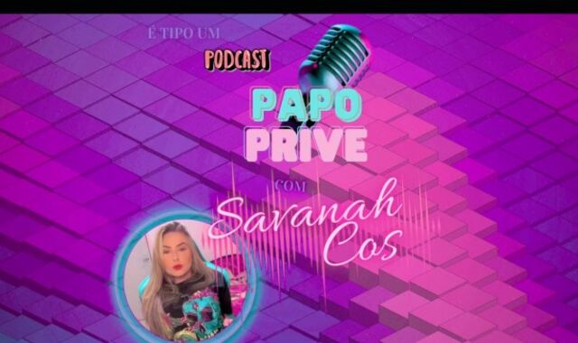 PAPO PRIVE COM A SAVANAH COS // DICAS DE GARGANTA PROFUNDA E ASS FUCKING ep 01